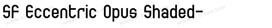 SF Eccentric Opus Shaded字体转换